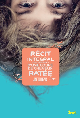 Jo Witek - Récit intégral (ou presque) d'une coupe de cheveux ratée.