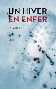 Jo Witek - Un hiver en enfer.