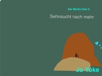 Jo Yoke - Sehnsucht nach mehr - Der Merlin-Clan 2.
