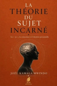La Théorie Du Sujet Incarné