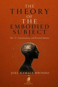 The Theory of the Embodied Subject