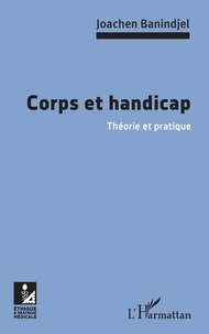 Joachen Banindjel - Corps et handicap - Théorie et pratique.