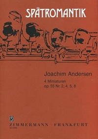 Joachim Andersen - Spätromantik  : 4 miniatures - op. 55 Nr. 2, 4, 5, 8. flute and piano..