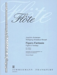 Joachim Andersen et Wolfgang Amadeus Mozart - Flöte  : Figaro-Fantaisie - 4 flutes. Partition et parties..
