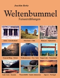 Joachim Berke - Weltenbummel - Reiseerzählungen.