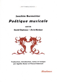 Joachim Burmeister - Poétique musicale - Suivi de De la musique.