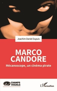 Google book pdf downloader Marco Candore  - Mécanoscope, un cinéma pirate par Joachim Daniel Dupuis PDB PDF 9782140297182