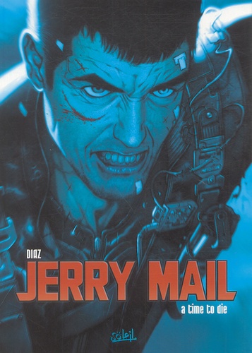 Joachim Diaz - Jerry Mail Tome 2 : A time to die.