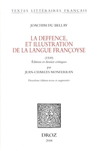 Joachim Du Bellay et Jean-Charles Monferran - La Deffence, et illustration de la langue françoyse - (1549).