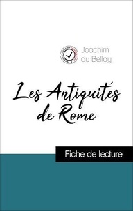 Joachim Du Bellay - Les Antiquités de Rome de Joachim du Bellay (Fiche de lecture de référence).