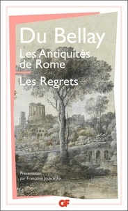 Joachim Du Bellay - Les Antiquités de Rome - Les regrets.