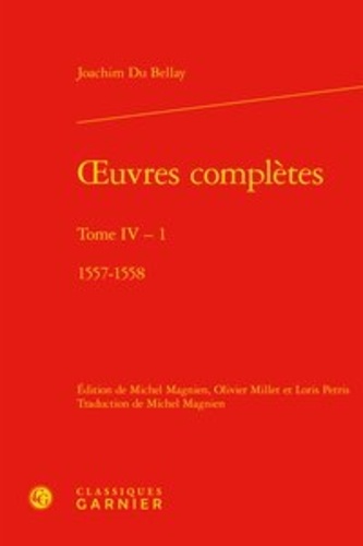 Oeuvres complètes. Tome 4, 1557-1558