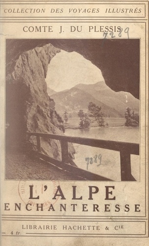 L'Alpe enchanteresse : Salzbourg, le Salzkammergut, les hauts Tauern. Ouvrage illustré de 51 gravures tirées hors-texte et de 2 cartes en noir