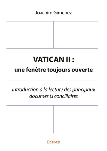 Vatican II. Une fenêtre toujours ouverte