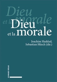 Joachim Haddad et Sebastian Hüsch - Dieu et la morale.