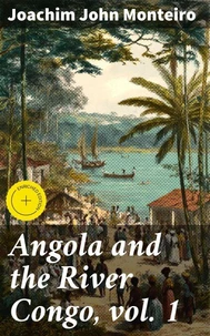 Angola and the River Congo, vol. 1