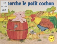 Joachim Loffel et Maria Mantovani - Cherche le petit cochon.