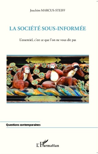 Joachim Marcus-Steiff - La société sous-informée - L'essentiel, c'est ce que l'on ne vous dit pas.