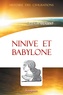 Joachim Menant - Ninive et Babylone.