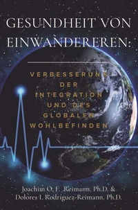 Gesundheit von Einwanderern: Verbesserung der Integration und des Globalen Wohlbefindens