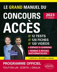 Joachim Pinto et Arnaud Sévigné - Le Grand Manuel du concours ACCES - 12 tests, 120 fiches, 120 vidéos, 1000 questions.
