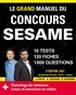 Joachim Pinto et Arnaud Sévigné - Le grand manuel du concours SESAME - 10 tests, 120 fiches, 120 vidéos de cours, 1000 questions.