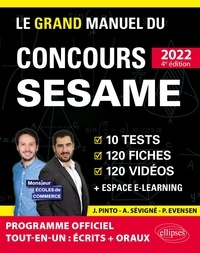 Joachim Pinto et Arnaud Sévigné - Le Grand Manuel du concours SESAME - 10 tests, 120 fiches, 120 vidéos de cours, 1 000 questions.