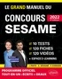 Joachim Pinto et Arnaud Sévigné - Le Grand Manuel du concours SESAME - 10 tests, 120 fiches, 120 vidéos de cours, 1 000 questions.