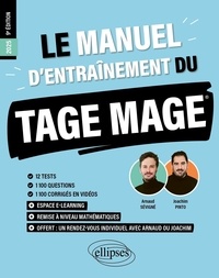 Joachim Pinto et Arnaud Sévigné - Le Manuel d'Entraînement du TAGE MAGE - 12 tests blancs, 1100 questions, 1100 vidéos.