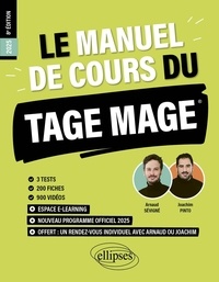 Joachim Pinto et Arnaud Sévigné - Le Manuel de Cours du TAGE MAGE - 3 tests blancs + 200 fiches de cours + 700 questions + 700 vidéos 2025.