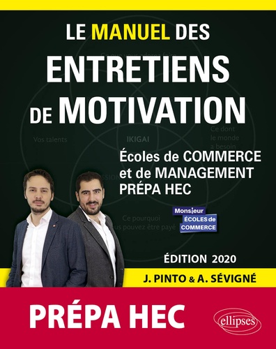 Le manuel des entretiens de motivation Prépa HEC. Concours aux écoles de commerce  Edition 2020