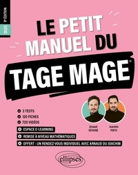 Joachim Pinto et Arnaud Sévigné - Le Petit Manuel du TAGE MAGE - 3 tests blancs + 120 fiches de cours + 600 questions + 600 vidéos 2025.