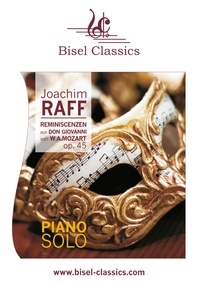 Joachim Raff et Stephen Begley - Reminiscenzen aus Don Giovanni von W.A. Mozart op. 45 - Piano Solo.