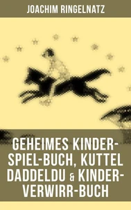 Geheimes Kinder-Spiel-Buch, Kuttel Daddeldu &amp; Kinder-Verwirr-Buch