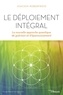 Joachim Roberfroid - Le déploiement intégral - La nouvelle approche quantique de guérison et d'épanouissement.