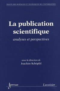 Joachim Schöpfel - La publication scientifique - Analyses et perspectives.