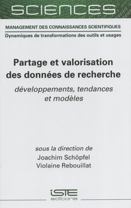 Joachim Schöpfel et Violaine Rebouillat - Partage et valorisation des données de recherche - Développements, tendances et modèles.