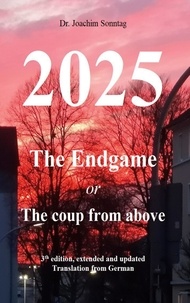 Joachim Sonntag - 2025 - The endgame - or The coup from above.