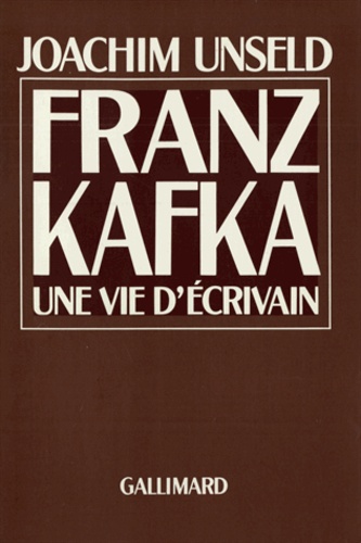 Joachim Unseld - Franz Kafka - Une vie d'écrivain, histoire de ses publications, avec une bibliographie de toutes les oeuvres de Franz Kafka qui furent imprimées et publiées, 1908-1924.