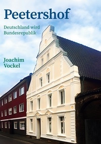 Joachim Vockel - Peetershof - Deutschland wird Bundesrepublik.