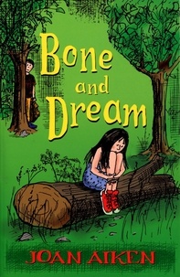 Joan Aiken - Bone And Dream : A St. Boan Mystery.