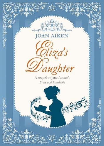 Joan Aiken - Eliza's Daughter.