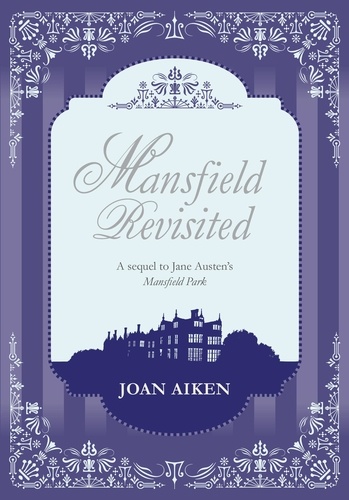Joan Aiken - Mansfield Revisited.
