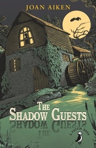 Joan Aiken - The Shadow Guests.