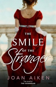 Joan Aiken - The Smile of the Stranger.