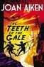 Joan Aiken - The Teeth of the Gale.