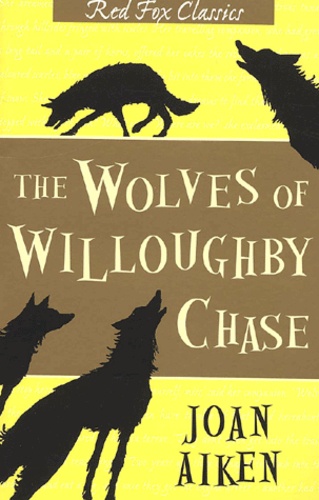 Joan Aiken - The Wolves Of Willoughby Chase.