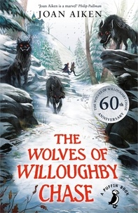 Joan Aiken - The Wolves of Willoughby Chase.