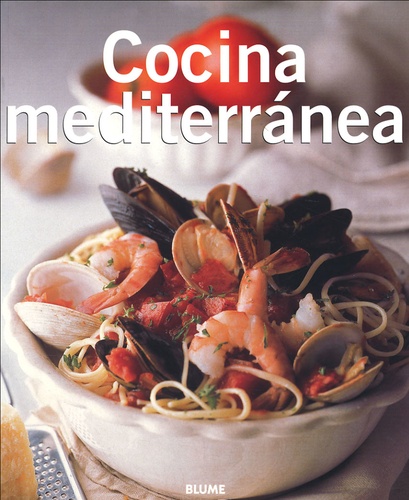 Joan Barris Sabates et Maite Rodriguez-Fischer - Cocina Mediterranea.