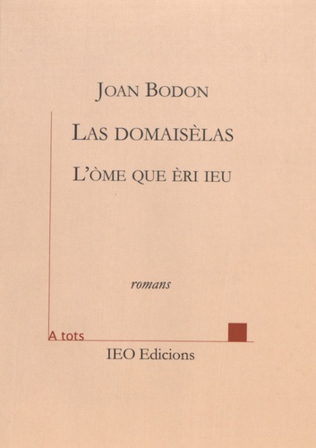 Joan Bodon - Las domaisèlas seguit de L'ome que èri ieu.